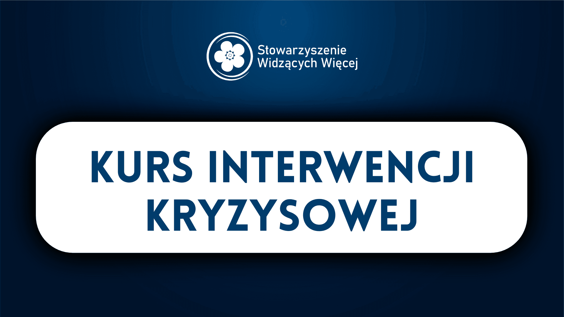 Kurs Interwencji Kryzysowej - 60 godzin (online na żywo)
