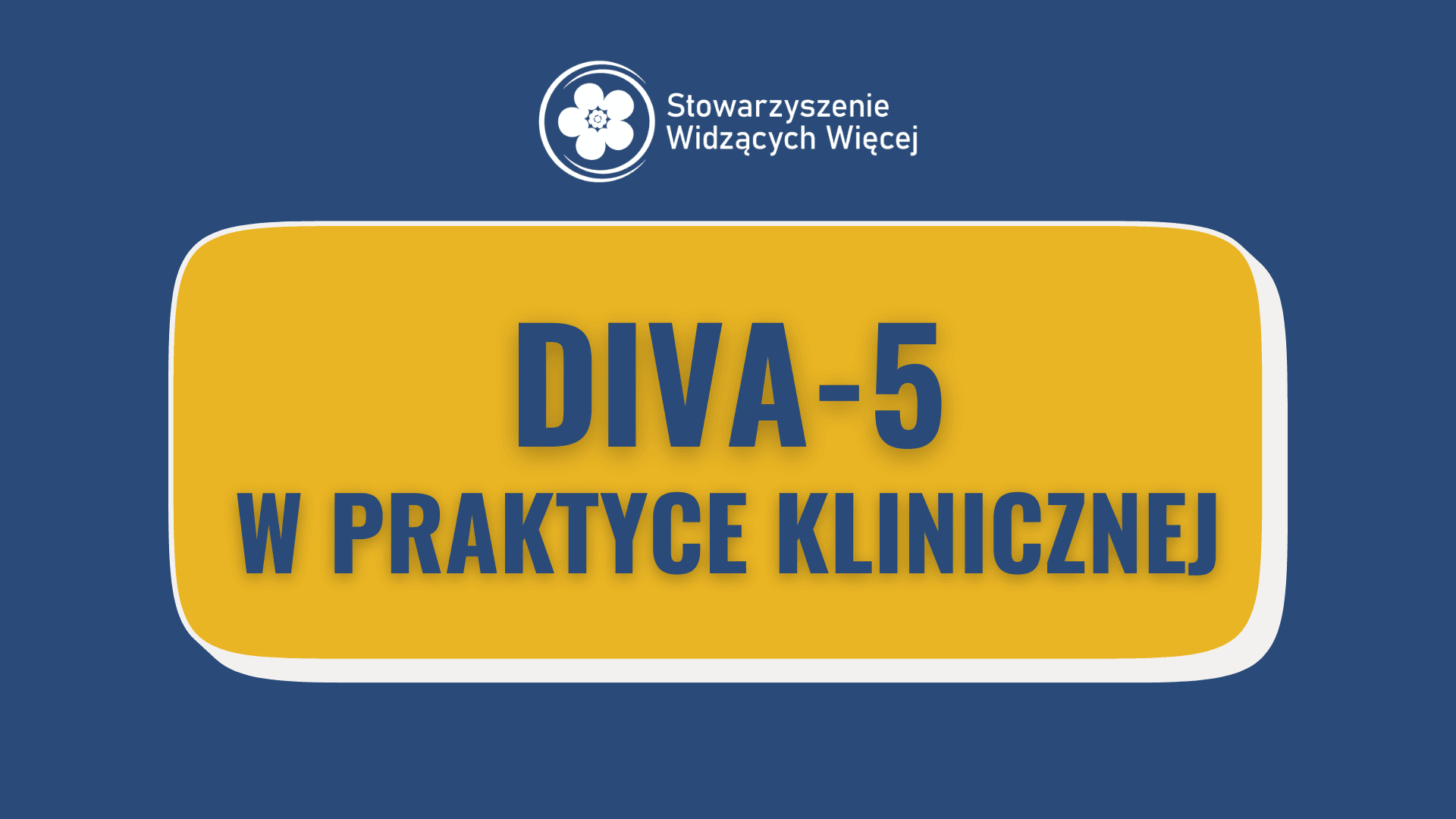 DIVA-5 w praktyce klinicznej – dwudniowe szkolenie online (w czasie rzeczywistym) z mgr Eweliną Kaletą